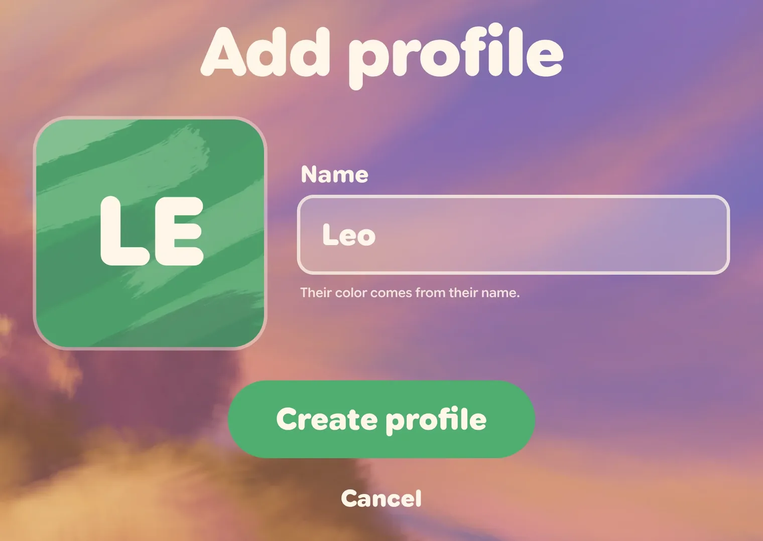 The Add profile screen: a green tile with the letters LE beside a Name field with Leo typed in it, and under them a green Create profile button and a Cancel link.