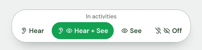 The buddy mode switch: the words In activities above four buttons, Hear, Hear + See, See and Off, with Hear + See selected in green.