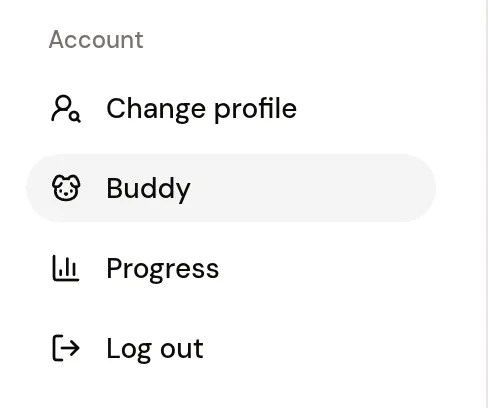 The Account part of the Settings list: Change profile, Buddy (highlighted), Progress and Log out.
